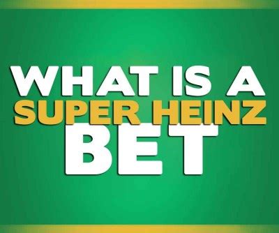 what is super heinz on william hill